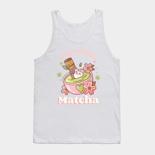 Just Drink Matcha Kawaii Cute Tank Top